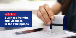 A Guide to Business Permits and Licenses in the Philippines